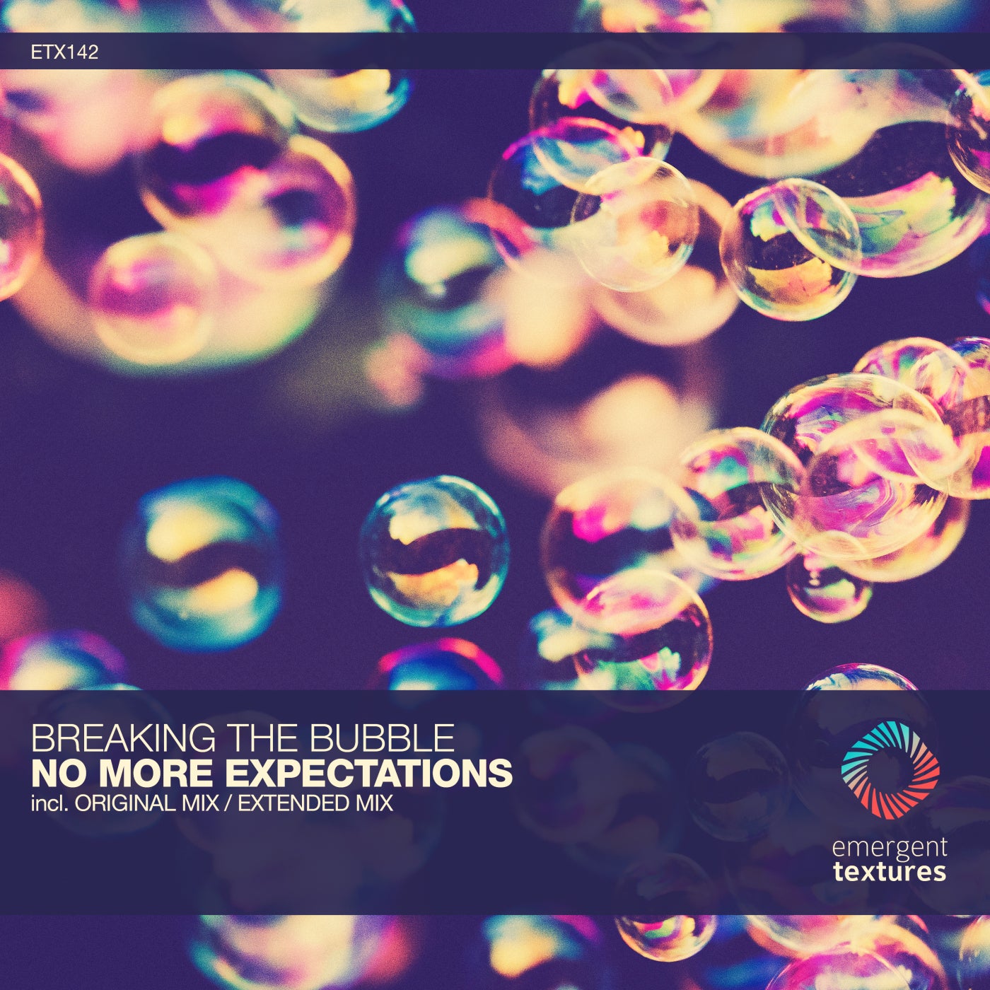 Breaking The Bubble - No More Expectations [ETX142]